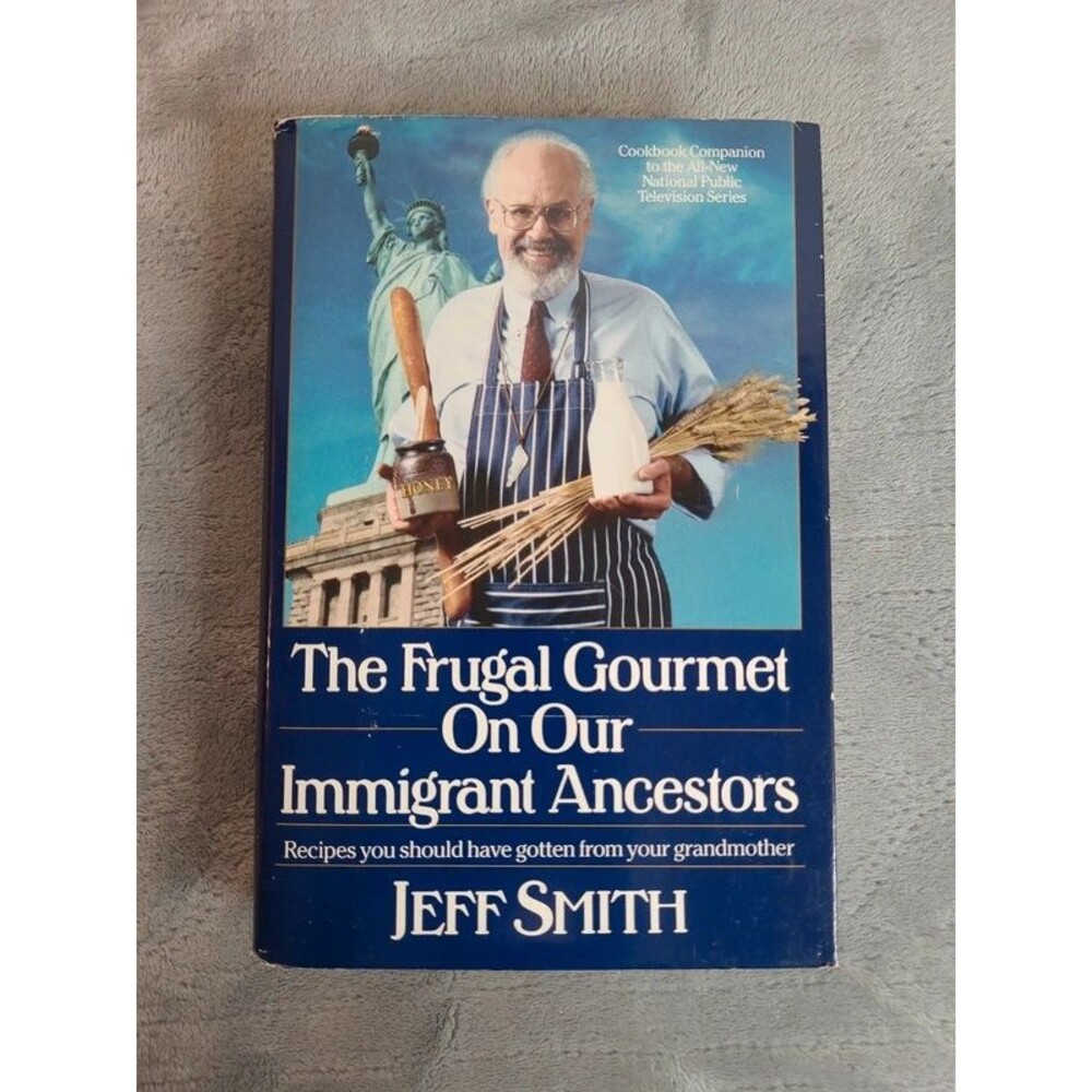 The Frugal Gourmet on our Immigrant Ancestors cookbook 1990